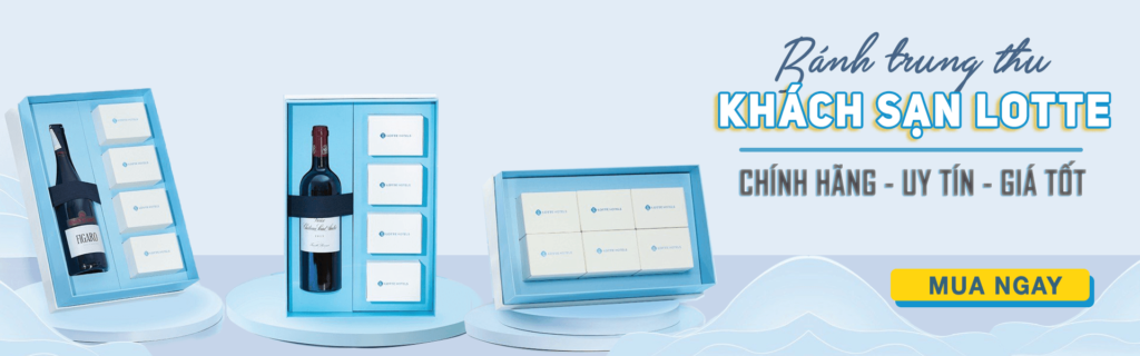 Địa điểm bán bánh trung thu khách sạn Lotte - Trải nghiệm độc đáo tại Lotte Hotel