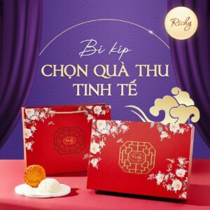 Mẹo chọn bánh trung thu ngon chuẩn vị và an toàn từ A – Z