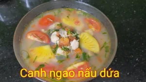 Cách nấu canh ngao dứa chua thơm ngon ngất ngây đưa cơm ngày hè nóng