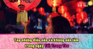 5 điều nên và không nên làm ngày tết trung thu