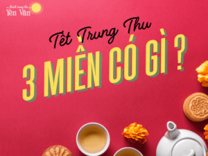 Khám phá phong tục Tết trung thu qua các vùng miền Việt Nam